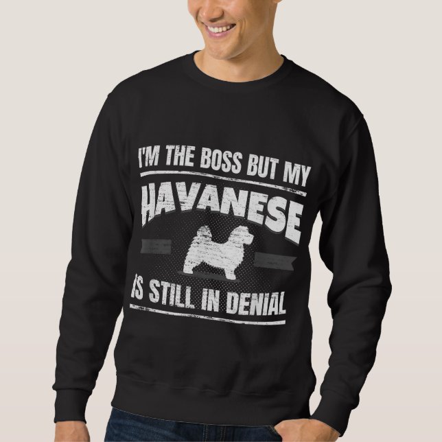 Havanese Dog Training Funny Dog Lover Sweatshirt (Front)