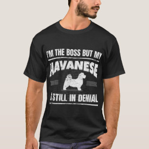 Havanese Dog Training Funny Dog Lover T-Shirt