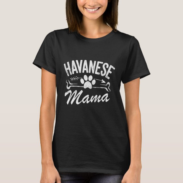 Havanese Mama Best Dog Lover Owner T-Shirt (Front)