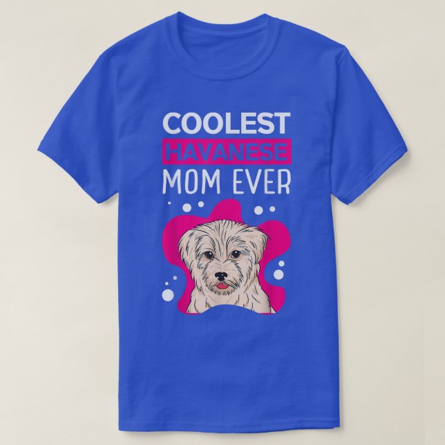 Havanese Mom Dog Owner Havanese T-Shirt Copy (Design Front)