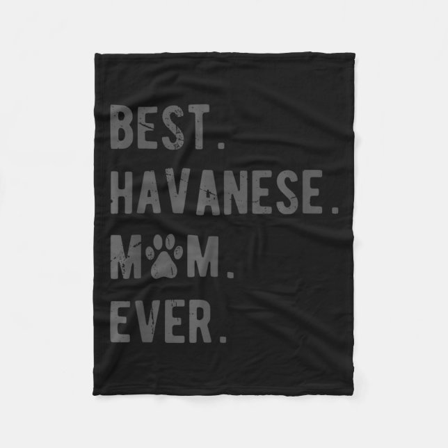 Havanese Mom Ever - Funny Havanese Dog Lover Gift  Fleece Blanket (Front)