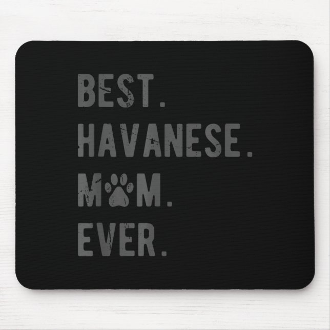 Havanese Mom Ever - Funny Havanese Dog Lover Gift  Mouse Pad (Front)