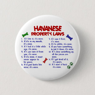 HAVANESE Property Laws 2 Inch Round Button