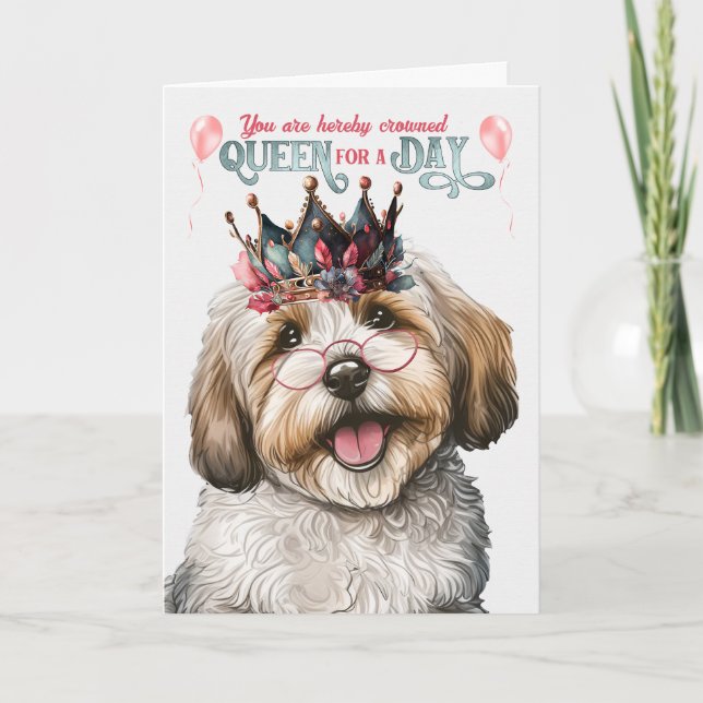 Havanese Queen for a Day Funny Birthday Card (Front)