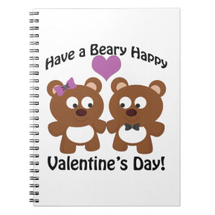 Have a Beary Happy Valentine's Day! Notebook