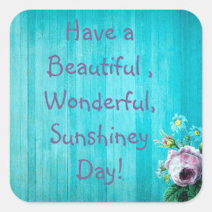 Have a Beautiful  Day Floral Rustic Wood Sticker
