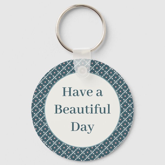 Have a Beautiful Day Pearl Squares Pattern Keychain (Front)