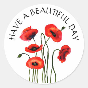 Have a Beautiful Day   Red Poppies Classic Round Sticker