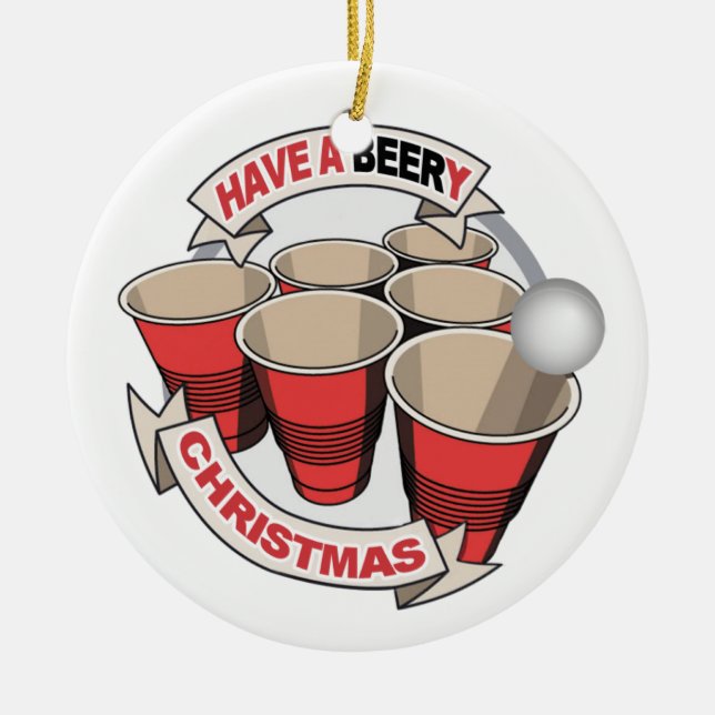 Have a Beery Christmas Beer Pong Ceramic Ornament (Front)