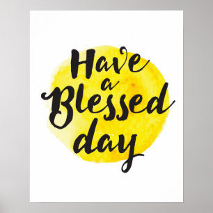 Have a Blessed Day Art Print