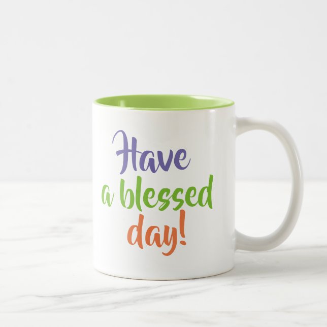 "Have a blessed day" mug (Right)