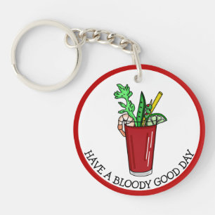 Have a Bloody Good Day, Funny Pun    Keychain
