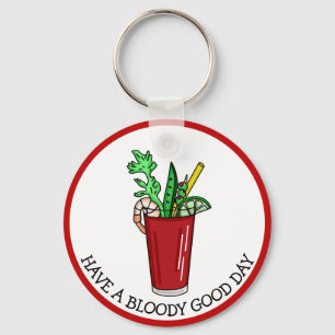 Have a Bloody Good Day, Funny Pun   Keychain