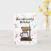 Have a Brew-tiful Birthday!