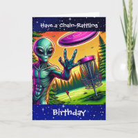 Have a Chain Rattling Birthday | Disc Golf Alien