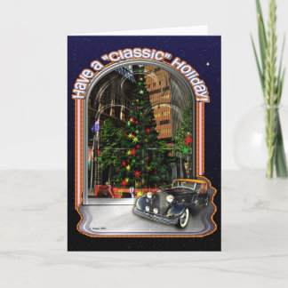 HAVE A "CLASSIC" HOLIDAY! HOLIDAY CARD