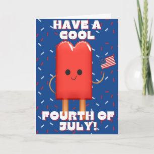 Have A Cool Fourth of July  Card