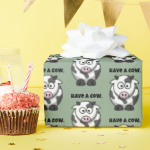 Have a Cow, Funny Dairy Cow Cartoon Pun Design Wrapping Paper