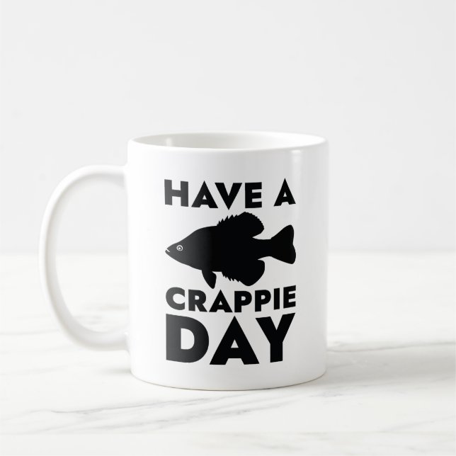 Have A Crappie Day Coffee Mug (Left)