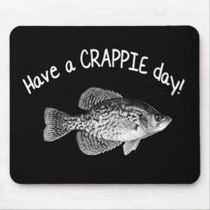 "HAVE A CRAPPIE DAY" - CRAPPIE FISHING MOUSE PAD