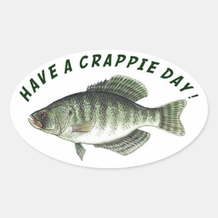Have A Crappie Day! Oval Sticker