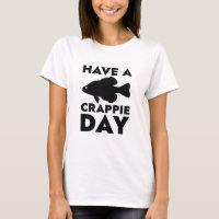Have A Crappie Day