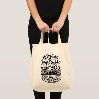 Have a Dog by your Side Quote  Tote Bag