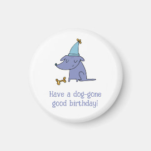 Have a Dog Gone Good Birthday Dog with Party Hat Magnet