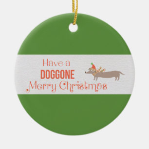 Have a Doggone Merry Christmas Customizable Circle Ceramic Ornament