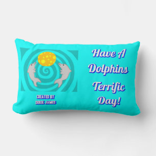 Have A Dolphins Terrific Day Lumbar Pillow