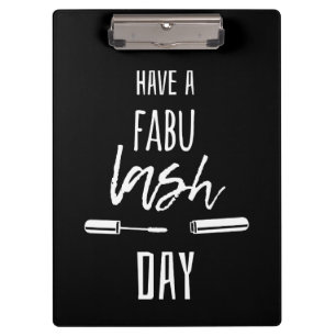 Have A Fabu Lash Day Clipboard
