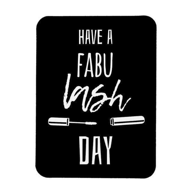 Have A Fabu Lash Day Magnet (Vertical)