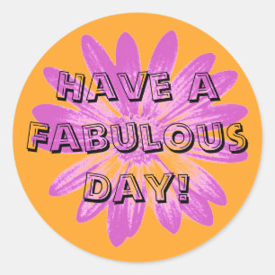 Have a Fabulous Day Sticker