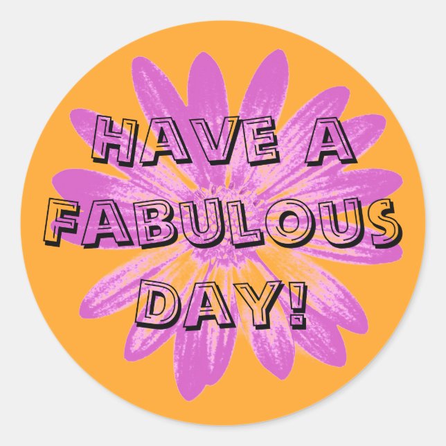 Have a Fabulous Day Sticker (Front)