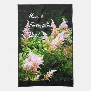 Have a Fantastilbe Day! Kitchen Towel