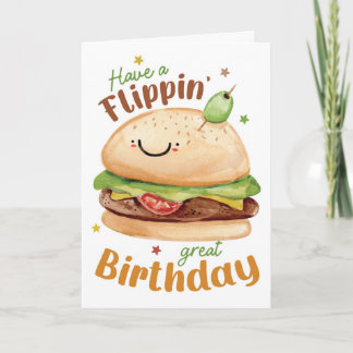 Have a Flippin’ Great Birthday – Funny Burger Card