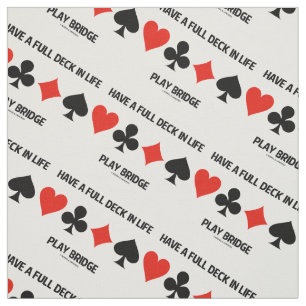 Have A Full Deck In Life Play Bridge 4 Card Suits Fabric