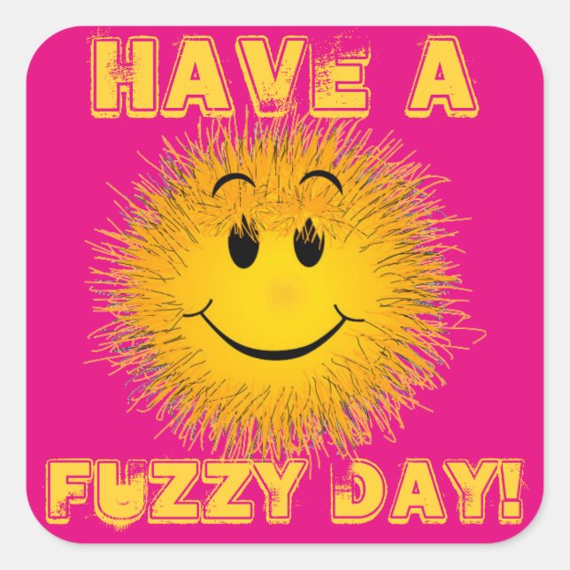 Have a Fuzzy Day Face Square Sticker (Front)