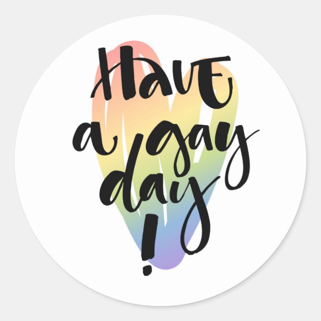 Have A Gay Day Classic Round Sticker (Front)