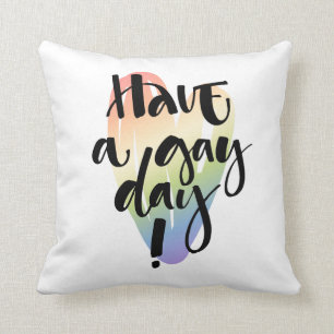 Have A Gay Day Throw Pillow