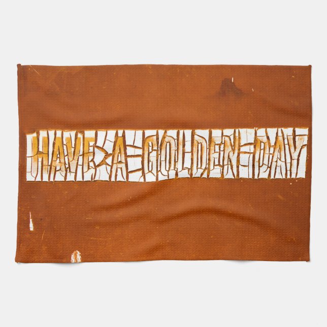 "Have A Golden Day" Rustic Peeling Paint  Kitchen Towel (Horizontal)