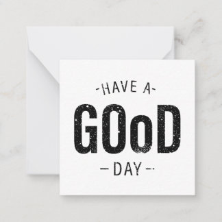 Have a Good Day Card