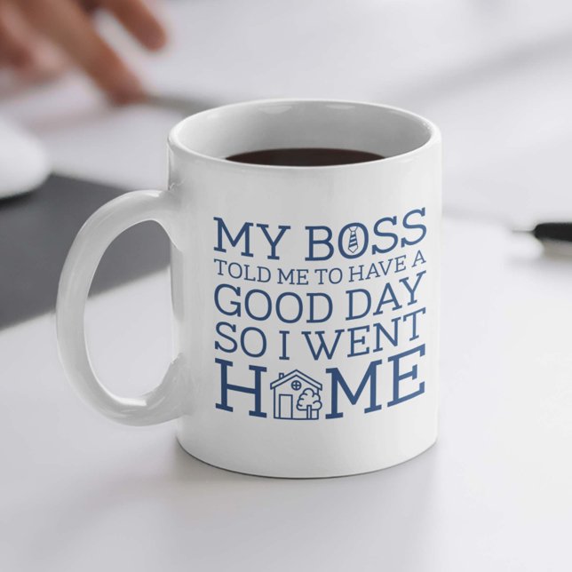 Have A Good Day Coffee Mug (Creator Uploaded)