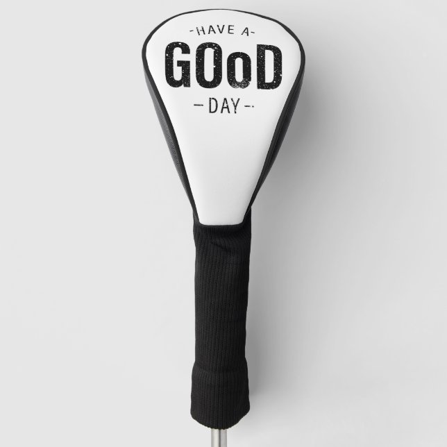 Have a Good Day Golf Head Cover (Front)