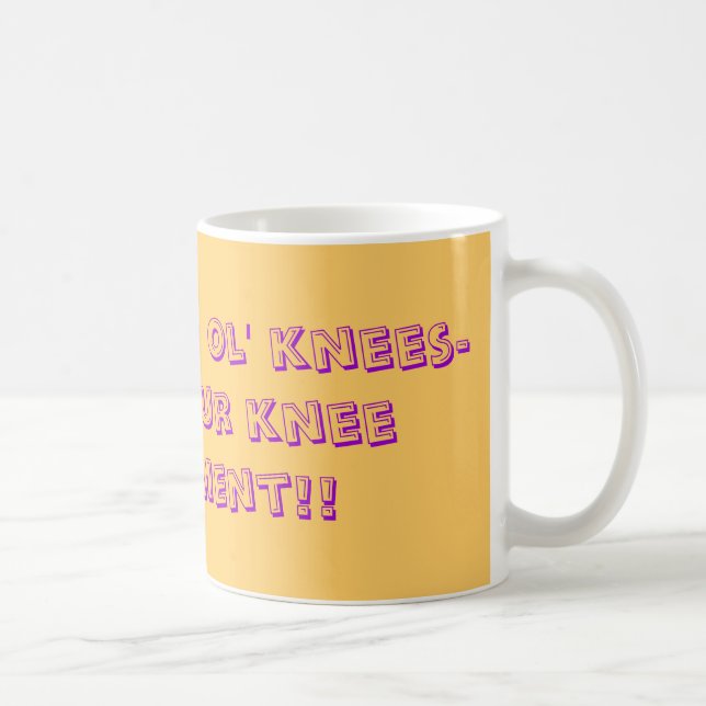 Have a good ol' knees-up for your knee replacement coffee mug (Right)