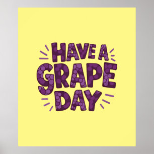 Have A Grape Day Grapefruit Art Great Day Poster