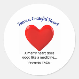 Have a Grateful Heart  Classic Round Sticker