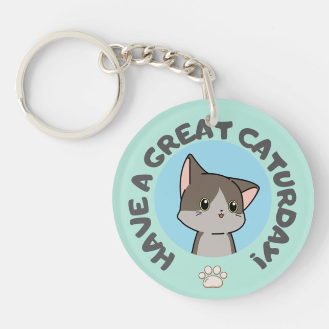 Have a great caturday! Manga cartoon cute cat  Keychain (Front)