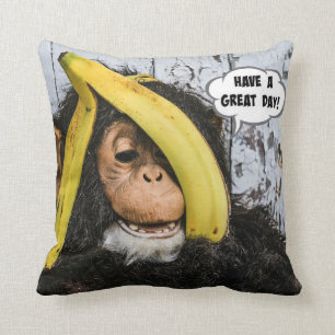 "Have a Great Day!" Gotta Love thisHappy Chimp Throw Pillow