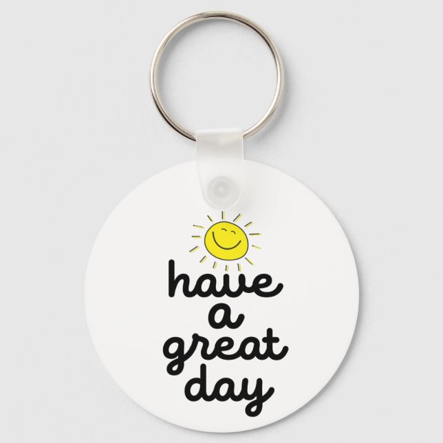 have a great day keychain (Front)